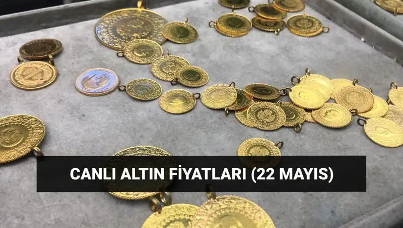 Altın Fiyatları 22 Mayıs'ta Düşüş Mü Gösterdi Yoksa Yükselişe Mi Geçti?