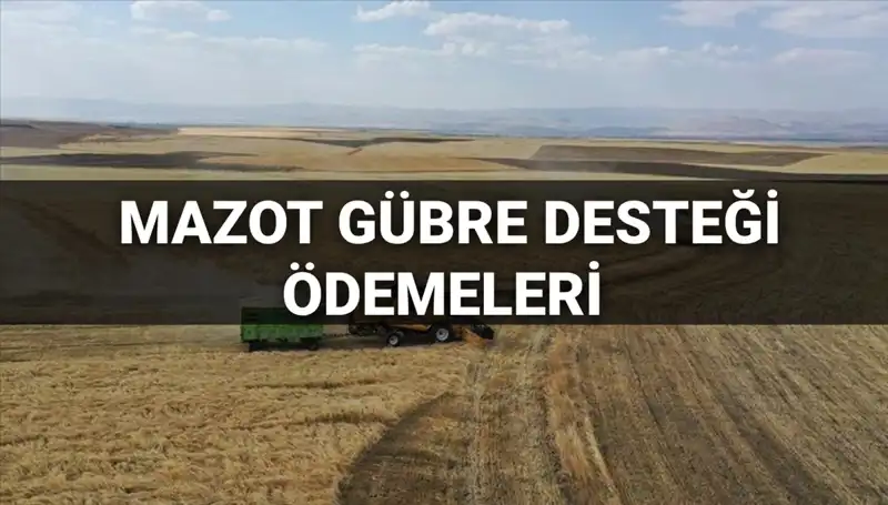 Mazot Gübre Desteği Ödemeleri 2025 İçin Ne Zaman Gerçekleşecek?