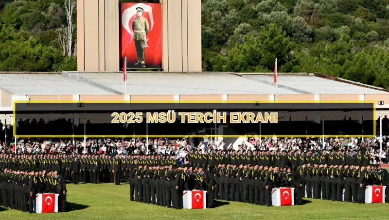 2025 MSÜ Tercih Süreci Başlıyor: Son Tarih Ve Detaylar!